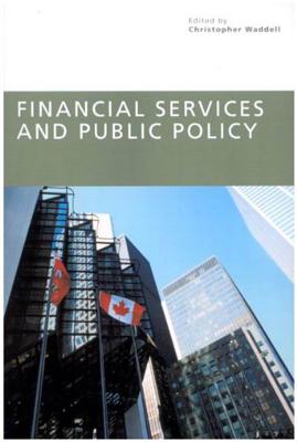 Financial Services and Public Policy (Volume 95) (Queen's Policy Studies Series)