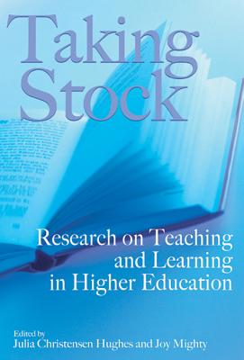 Taking Stock: Research on Teaching and Learning in Higher Education (Volume 135) (Queen's Policy Studies Series)