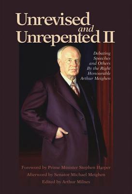 Unrevised and Unrepented II: Debating Speeches and Others (Queen's Policy Studies Series)