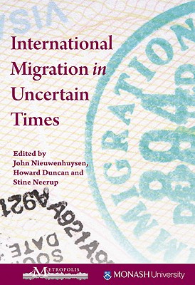 International Migration in Uncertain Times (Volume 160) (Queen's Policy Studies Series)