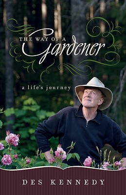 The Way of A Gardener A LIfe's JOurney