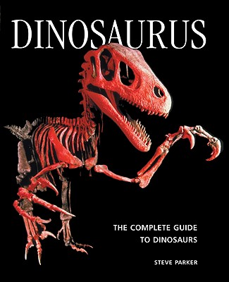 Image for Dinosaurus: The Complete Guide to Dinosaurs