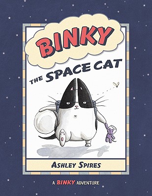 Binky the Space Cat (A Binky Adventure)