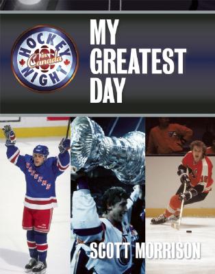Hocky Night In Canada My Greatest Day