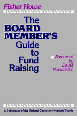 The Board Member's Guide to Fund Raising