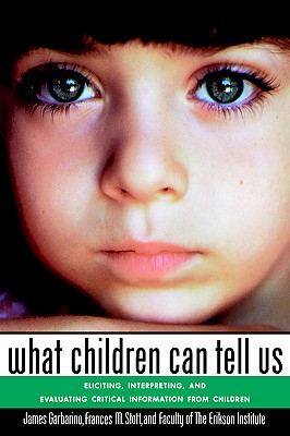 Image for WHAT CHILDREN CAN TELL US : ELICITING, INTERPRETING, AND EVALUATING CRITICA