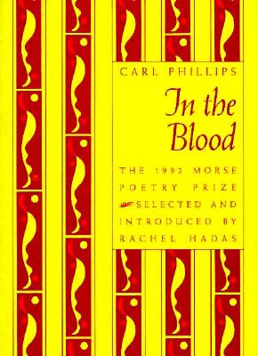 In The Blood (Samuel French Morse Poetry Prize)