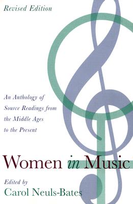 Women In Music: An Anthology of Source Readings from the Middle Ages to the Present