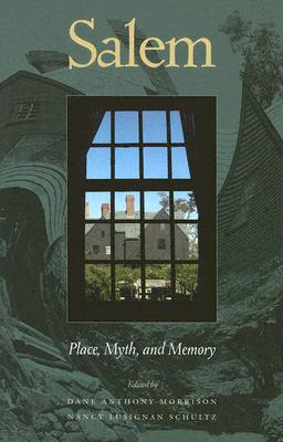 Salem: Place, Myth, and Memory