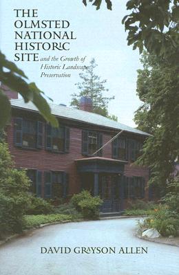 Image for The Olmsted National Historic Site And The GRowth Of Historic Landscape Preservation