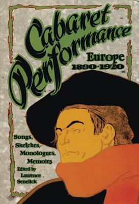 Image for Cabaret Performance: Volume I: Europe, 1890-1920 - Sketches, Songs, Monologues, Memoirs Cabaret Performance: Volume I: Europe, 1890-1920 - Sketches, Songs, Monologues, Memoirs