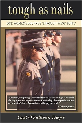Tough As Nails: One Woman's Journey Through West Point