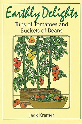 Earthly Delights: Tubs of Tomatoes and Buckets of Beans