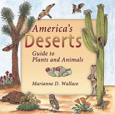 America's Deserts: Guide to Plants and Animals (America's Ecosystems)