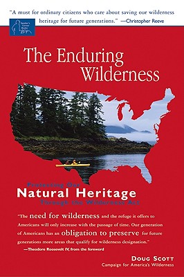 The Enduring Wilderness: Protecting Our Natural Heritage through the Wilderness Act (Speaker's Corner Series)