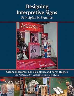 Designing Interpretive Signs: Principles in Practice (Applied Communications)