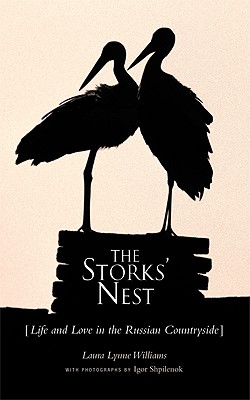 The Storks' Nest: Life and Love in the Russian Countryside