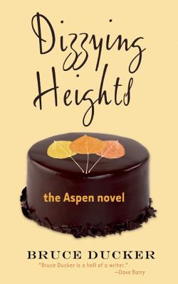 Dizzying Heights: The Aspen Novel