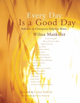 Every Day is a Good Day: Reflections on Contemporary Indigenous Women