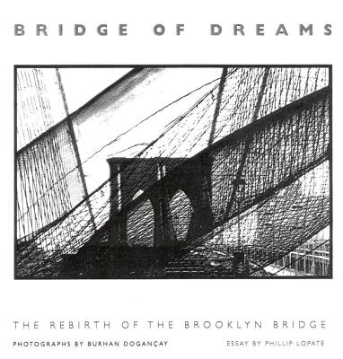 Image for Bridge of Dreams: The Rebirth of the Brooklyn Bridge Bridge of Dreams: The Rebirth of the Brooklyn Bridge