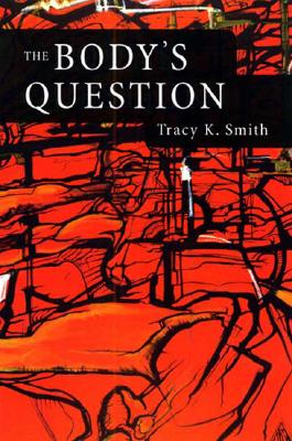 Image for The Body's Question: Poems The Body's Question: Poems