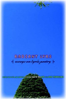 Image for Radiant Lyre: Essays on Lyric Poetry