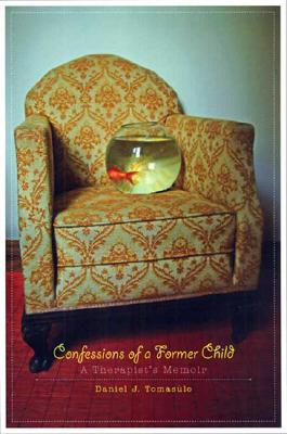 Image for Confessions of a Former Child: A Therapist's Memoir