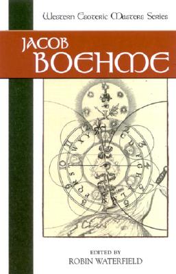 Jacob Boehme (Western Esoteric Masters Series), Jacob Boehme Jacob Boehme (Western Esoteric Masters Series), Jacob Boehme