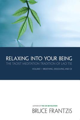 Relaxing Into Your Being: The Water Method Of Taoi