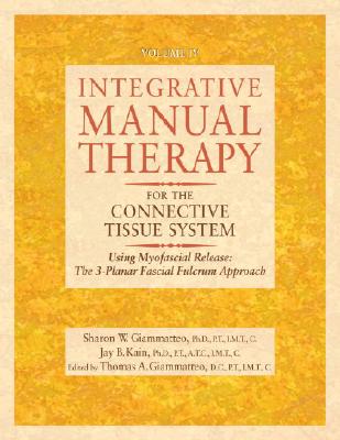 Integrative Manual Therapy for the Connective Tissue System: Using Myofascial Release: The 3-Planar Fascial Fulcrum Approach