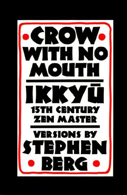 Crow With No Mouth, Ikkyu Crow With No Mouth, Ikkyu