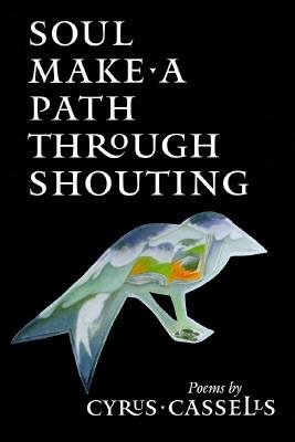 Soul Make a Path Through Shouting, Cassells, Cyrus Soul Make a Path Through Shouting, Cassells, Cyrus