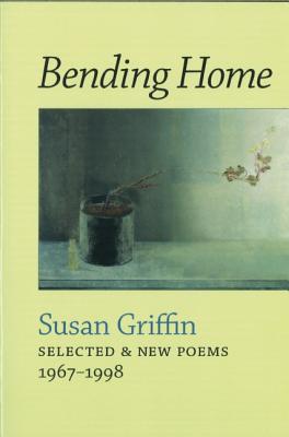 Bending Home: Selected & New Poems 1967-1998