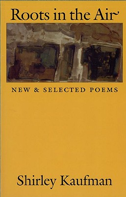 Roots in the Air: New & Selected Poems (Dilemmas in World Politics)