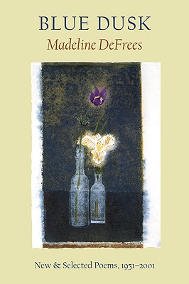Blue Dusk: New & Selected Poems, 1951-2001