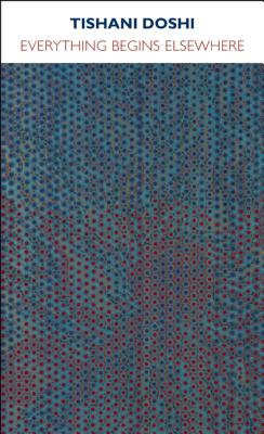 Image for Everything Begins Elsewhere Everything Begins Elsewhere