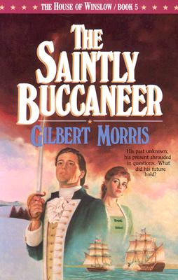 Image for The Saintly Buccaneer (The House of Winslow #5)
