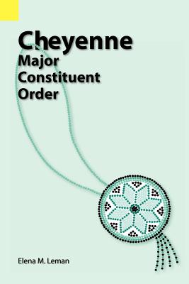 Image for Cheyenne: Major Constituent Order Cheyenne: Major Constituent Order