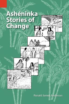 Image for Asheninka Stories of Change (Publications in Sociolinguistics, Vol 4) Asheninka Stories of Change (Publications in Sociolinguistics, Vol 4)