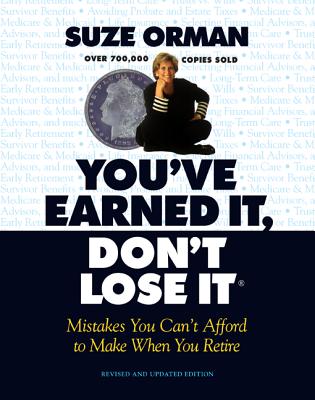 Image for You've Earned It, Don't Lose It: Mistakes You Can't Afford to Make When You Retire