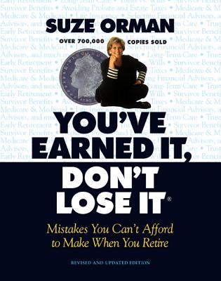 Image for You've Earned It, Don't Lose It: Mistakes You Can't Afford to Make When You Retire You've Earned It, Don't Lose It: Mistakes You Can't Afford to Make When You Retire