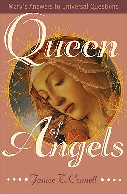 Image for Queen of Angels: Mary's Answers to Universal Questions Queen of Angels: Mary's Answers to Universal Questions