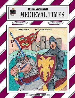 Image for Medieval Times Thematic Unit (Thematic Units Ser)