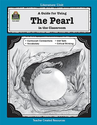 Image for A Guide for Using The Pearl in the Classroom (Literature Units) A Guide for Using The Pearl in the Classroom (Literature Units)