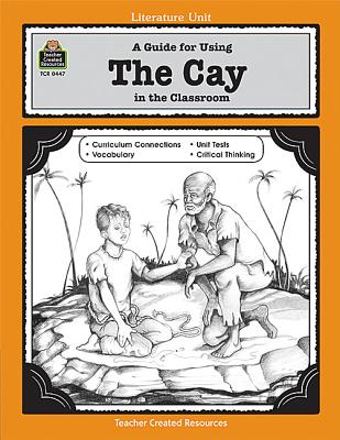 Image for A Guide for Using The Cay in the Classroom: A Literature Unit (Literature Units)