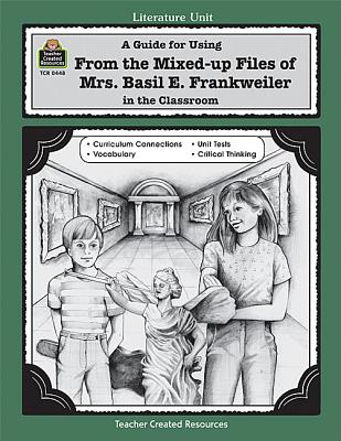 Image for A Guide for Using From Mixed up Files of Mrs. Basil E. Frankweiler in the Classroom (Literature Unit)