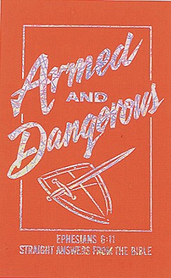 Image for Armed and Dangerous: Straight Answers from the Bible (Inspirational Library)