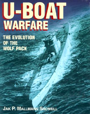 U-Boat Warfare. The Evolution Of The Wolf Pack