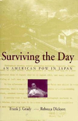 Surviving the Day: An American POW in Japan.
