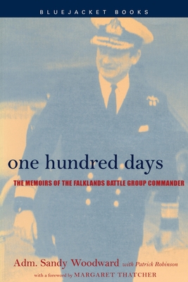 Image for One Hundred Days: The Memoirs of the Falklands Battle Group Commander One Hundred Days: The Memoirs of the Falklands Battle Group Commander